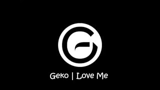 Geko - Love Me | Lyrics