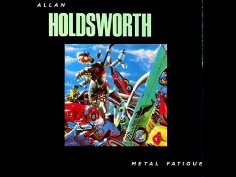 Allan Holdsworth - Metal Fatigue (1985)