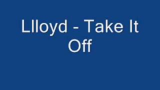 Lloyd ft J. Holiday - Take it off [NEW RnB 09]