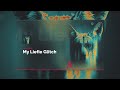 My Liefie Glitch