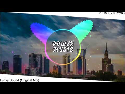 PLUMZ x KRYXO - FUNKY SOUND (Original Mix)