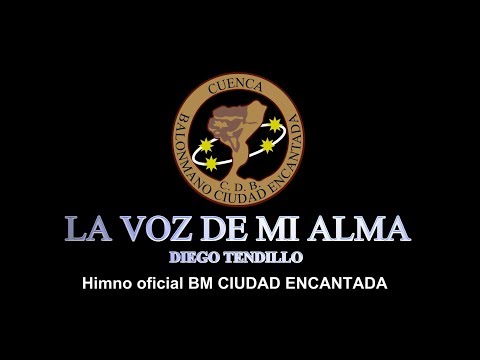 Himno oficial BM Ciudad Encantada - La voz de mi alma