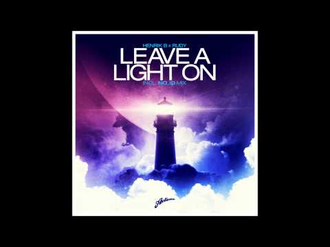 Henrik B & Rudy (2012) - Leave A Light On (Original)
