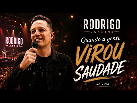 Quando A Gente Virou Saudade - Rodrigo Lannine