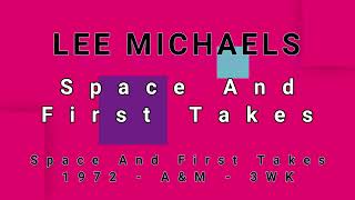 LEE MICHAELS-Space And First Takes (vinyl)