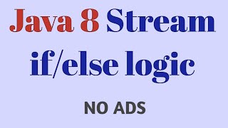 5 mins || Java 8 Stream API if else logic || Easy Way