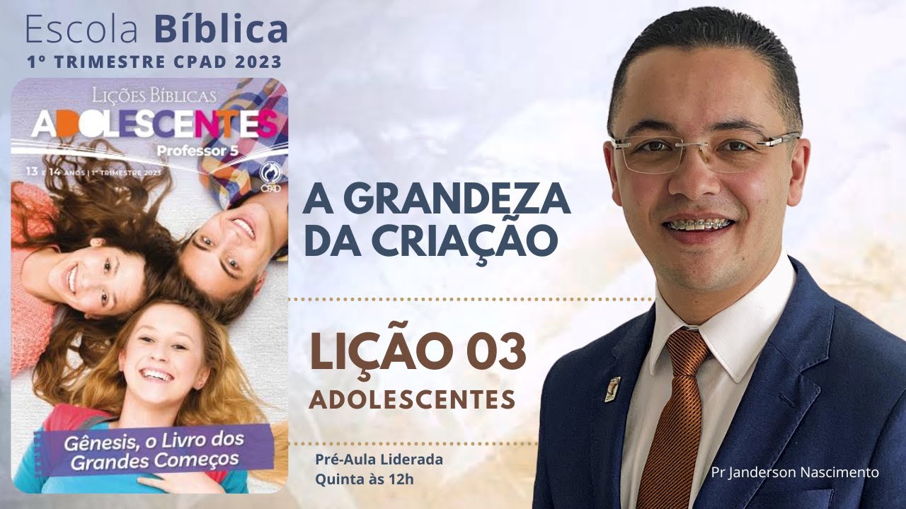 Lição 03 - A Grandeza da Criação - ADOLESCENTES