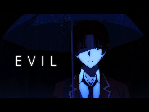Classroom Of The Elite [AMV] EVIL - AViVA