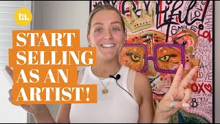 SELL YOUR ART! How to start selling as an artist.