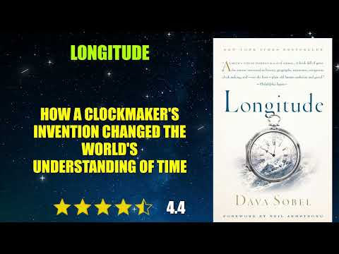 Longitude: The True Story of a Lone Genius Who Solved the Greatest Scientific Probl...- Book Summary
