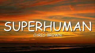Chris Brown - Superhuman (Lyrics) ft. Keri Hilson