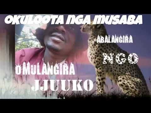 Okuloota nga musaba - Omulangira Jjuuko Munnabuddu