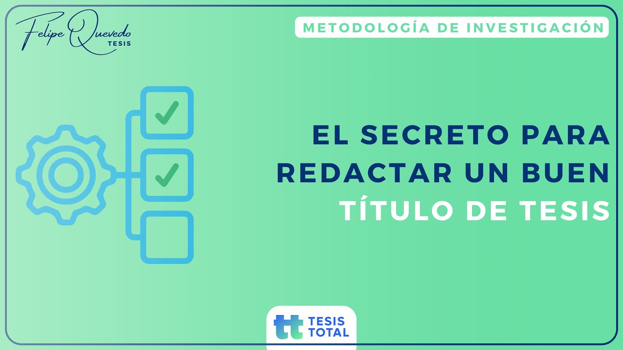 🖌️ El SECRETO para redactar un buen TÍTULO de TESIS