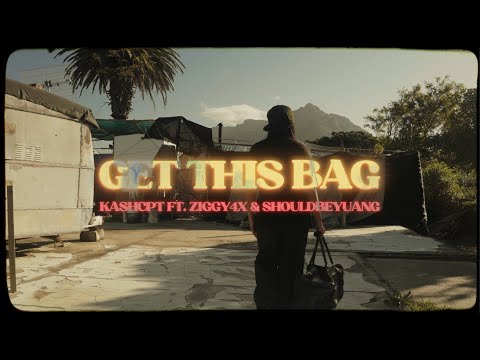 Kashcpt - Get This Bag (Ft Ziggy4x & Shouldbeyuang)