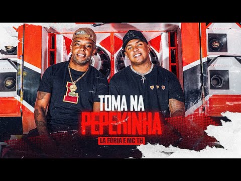 lafuriaoficial - La Fúria e Mc TH - Toma na Pepequinha [Clipe Oficial]