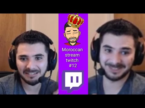 Moroccan stream twitch #12