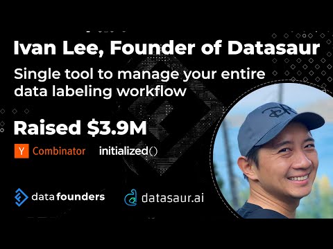 Ivan Lee, Founder, Datasaur - a single tool to manage your entire data labeling workflow