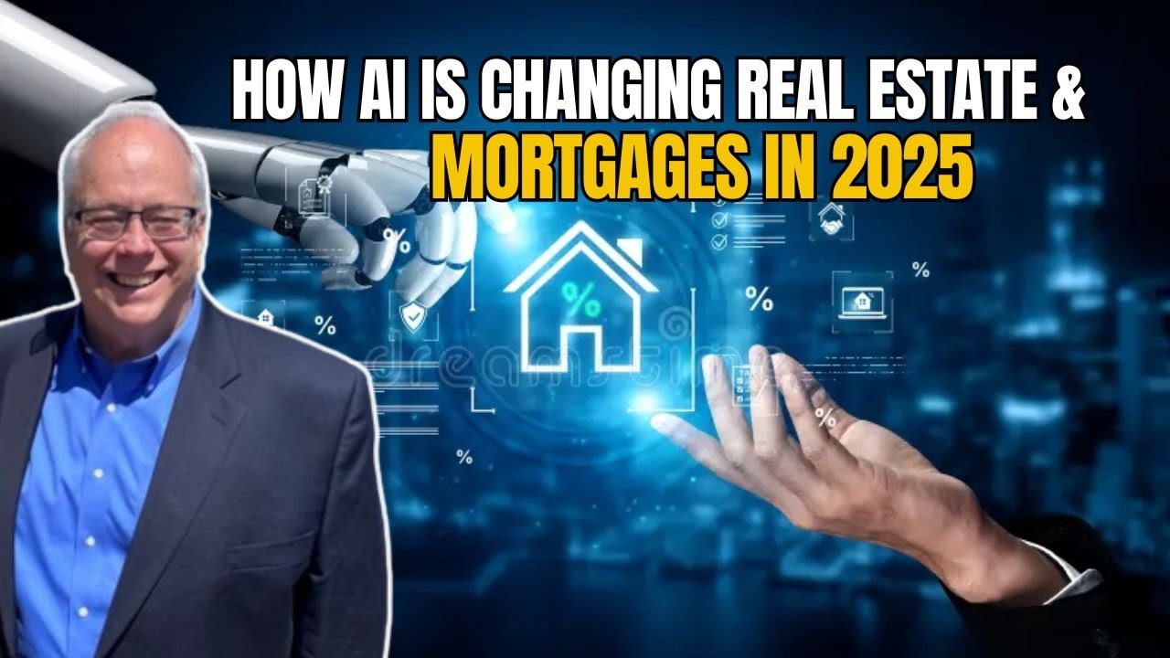 How AI Is Changing Real Estate & Mortgages in 2025 | Faster Loans, Smarter Listings