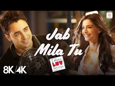 Jab Mila Tu 8K/4K Music Video | I Hate Luv Storys | Sonam Kapoor, Imran Khan | Vishal Dadlani