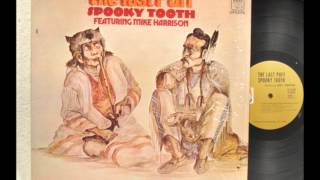 Spooky Tooth: Son of Your Father - Track 6 - The Last Puff