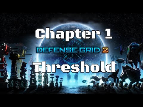 DG2 Defense Grid 2 Chapter One Threshold 4K UHD 2021