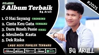Download lagu O HAI SAYANG - CINTA KEU GATA - FULL ALBUM BG ARULL TERBARU 2025 @bgarull_official mp3 Download lagu O HAI SAYANG - CINTA KEU GATA - FULL ALBUM BG ARULL TERBARU 2025 @bgarull_official mp3