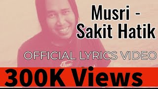 Download lagu  Video Lyrics #Musri SAKIT HATIK #videolirik #lagutemuan mp3