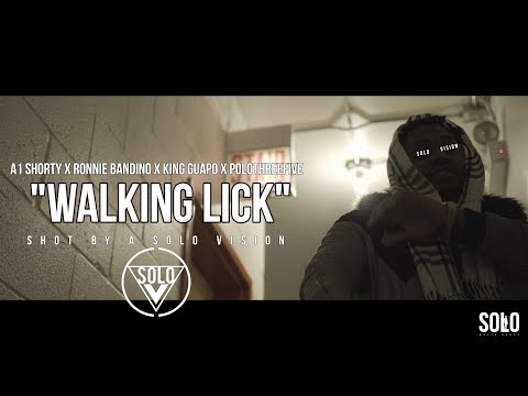 A1 Shorty - \Walking Lick\ Feat. Ronnie Bandino, King Guapo, PoloThreeFive | Shot By @aSoloVision