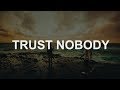 Hippie Sabotage - TRUST NOBODY (Lyrics)