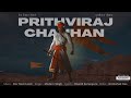 Prithviraj Chauhan | Dev Next Level | Modern Singh | Chandi Karanpura - Latest Hindi Songs 2022