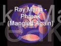 Ray Mang - Phreak - Mangled Again 2009