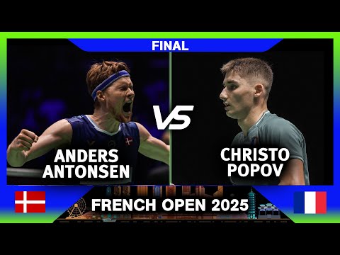 (FINAL) Anders ANTONSEN (DEN) Vs Christo POPOV (FRA) | French Open 2025