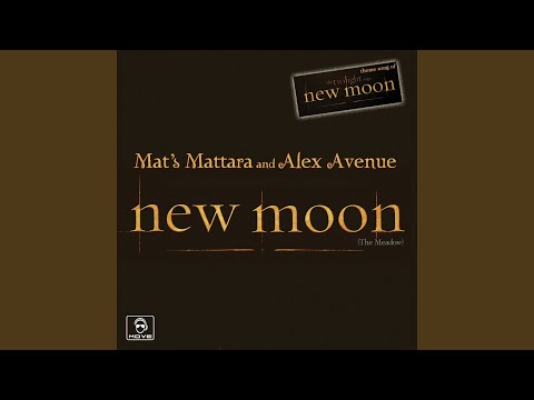 New Moon (The Meadow) (Mat's Dream Vocal Mix) (Mat's Mattara Vs Alex Avenue)