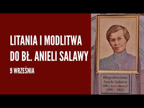 Litania i modlitwa do błogosławionej Anieli Salawy 📆 9 września