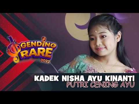 KADEK NISHA AYU KINANTI - PUTRI CENING AYU | GENDING RARE BALITV 2022