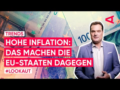 Deckel rauf, Steuern runter? So gehen die EU-Staaten gegen die Inflation vor | LOOKAUT