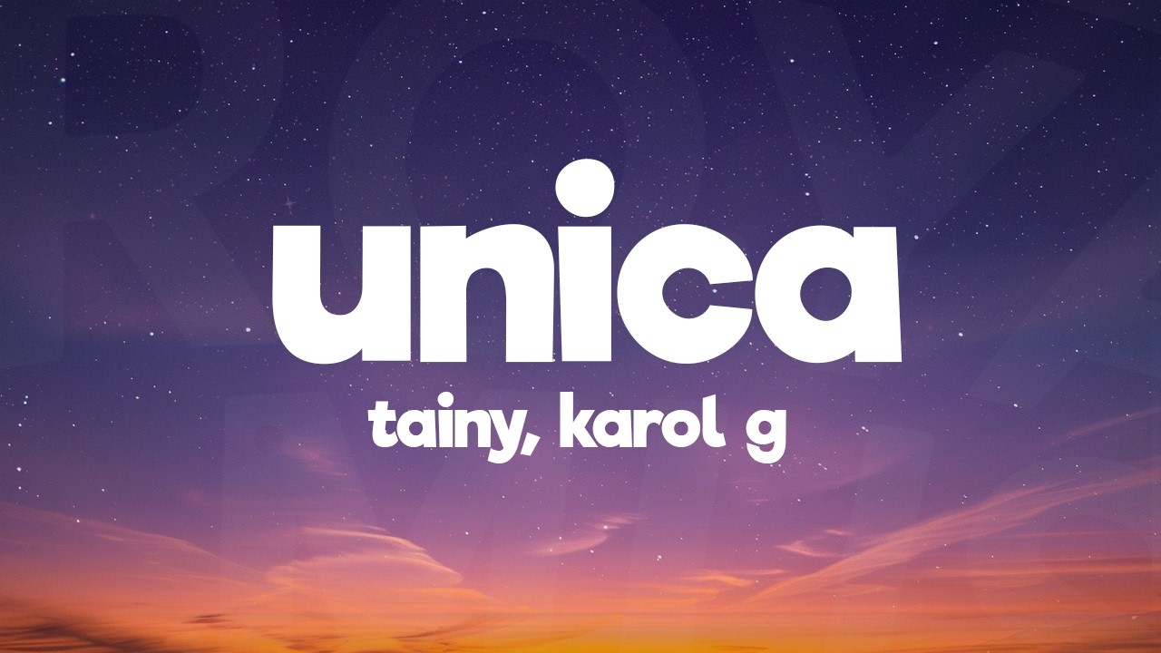 Tainy, KAROL G - Única (Letra/Lyrics)