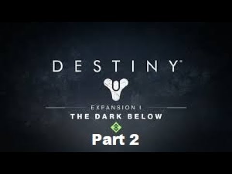 Destiny The Dark Below DLC Walkthrough Part 2 XB1.mp4