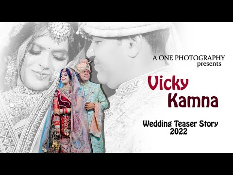 Best Wedding Teaser 2022 | Vikas & Kamna | A One Photography