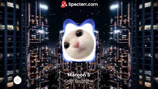 Maroon 5 - Cold ( Ringtone )