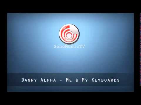 Danny Alpha - Me & My Keyboards