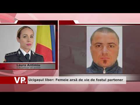 Ucigașul liber: Femeie arsă de vie de fostul partener