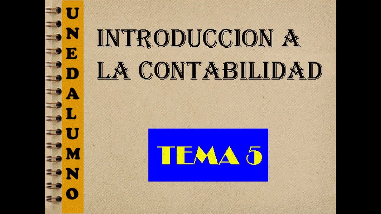 INTRODUCCIÓN A LA CONTABILIDAD - TEMA 5