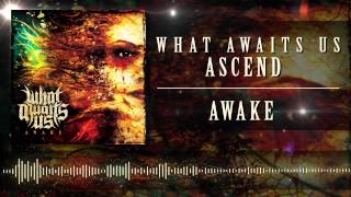 What Awaits Us - Ascend