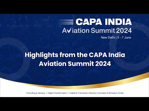 CAPA India Aviation Summit 2024 highlights video thumbnail