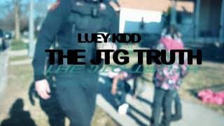 Luey Kidd - The JTG Truth