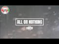 All Or Nothing Cover Love Studio
