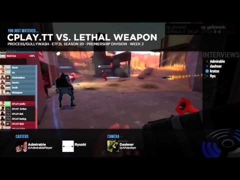 ETF2L S20 Premiership Week 2: CPLAY.Tt vs. Lethal Weapon (Interviews)