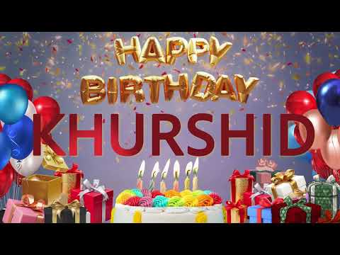 KHURSHID - Happy Birthday Khurshid #Khurshid