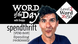 spendthrift (rhymes with tend rift) | Word of the Day 76/500